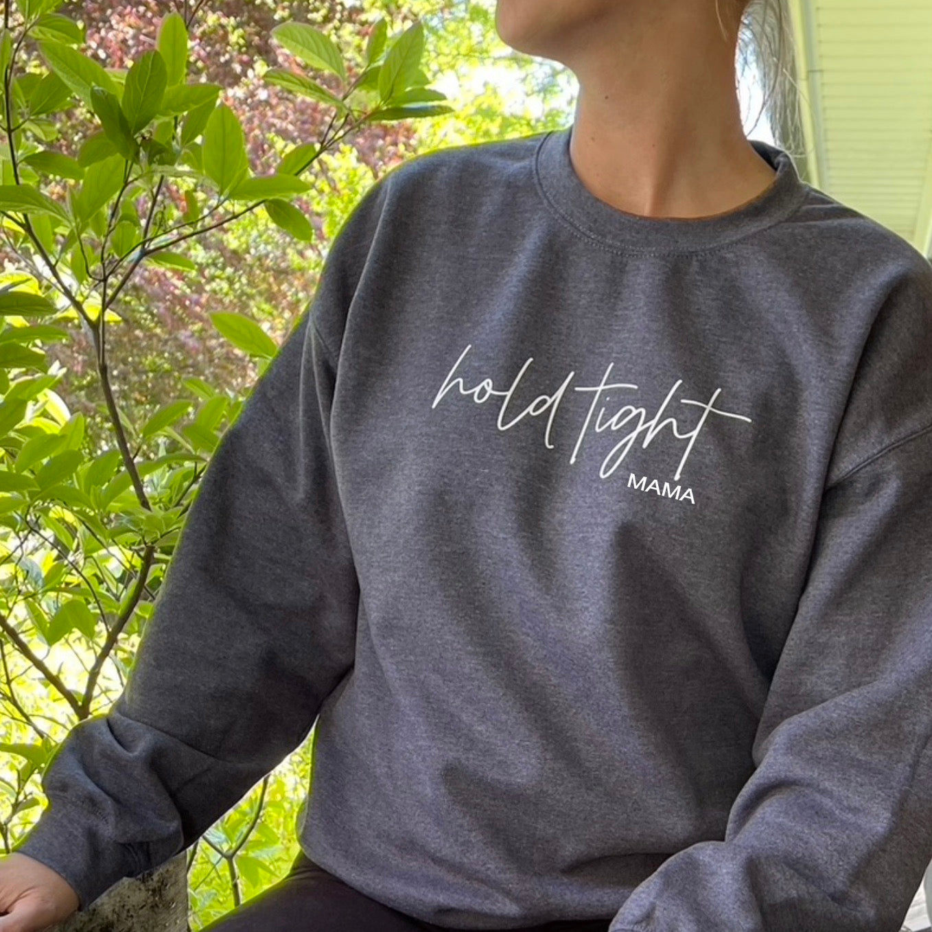 hold tight MAMA Crewneck